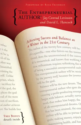 Autorul antreprenorial: Obținerea succesului și a echilibrului ca scriitor în secolul XXI - The Entrepreneurial Author: Achieving Success and Balance as a Writer in the 21st Century