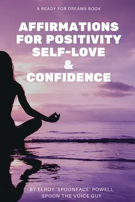 Afirmații pentru pozitivitate, iubire de sine și încredere în sine - Affirmations for Positivity, Self-Love and Confidence
