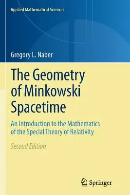 Geometria spațiu-timpului Minkowski: O introducere în matematica teoriei speciale a relativității - The Geometry of Minkowski Spacetime: An Introduction to the Mathematics of the Special Theory of Relativity