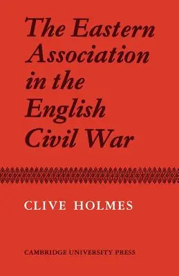 Asociația estică în războiul civil englez - The Eastern Association in the English Civil War