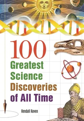 100 cele mai mari descoperiri științifice din toate timpurile - 100 Greatest Science Discoveries of All Time