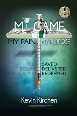 Jocul meu Durerea mea Scopul meu: Povestea mea despre abuz, abandon, alcool, droguri, sex și răscumpărare - My Game My Pain My Purpose: My Story of Abuse, Abandonment, Alcohol, Drugs, Sex and Redemption