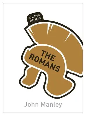 Romanii: Tot ce contează - The Romans: All That Matters