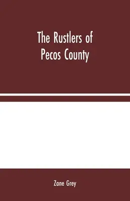 Rustlerii din ținutul Pecos - The Rustlers of Pecos County