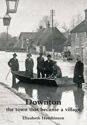Downton: Orașul care a devenit un sat - Downton: the town that became a village
