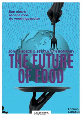 Viitorul alimentelor: O nouă rețetă pentru sectorul alimentar - The Future of Food: A New Recipe for the Food Sector