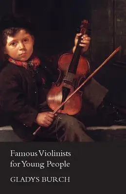 Violoniști faimoși pentru tineri - Famous Violinists for Young People