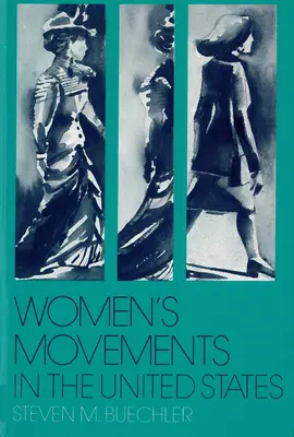 Mișcările femeilor în Statele Unite: Sufragiul femeilor, egalitatea în drepturi și dincolo de acestea - Women's Movements in the United States: Woman Suffrage, Equal Rights, and Beyond