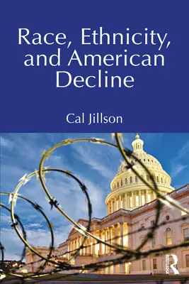 Rasă, etnicitate și declinul american - Race, Ethnicity, and American Decline