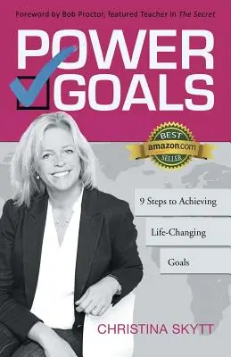 Obiective puternice: 9 pași clari pentru atingerea obiectivelor care îți schimbă viața - Power Goals: 9 Clear Steps to Achieve Life-Changing Goals