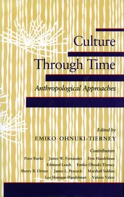 Cultura de-a lungul timpului: Abordări antropologice - Culture Through Time: Anthropological Approaches