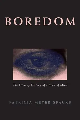 Boredom: Istoria literară a unei stări de spirit - Boredom: The Literary History of a State of Mind