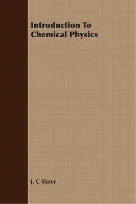Introducere în fizica chimică - Introduction To Chemical Physics