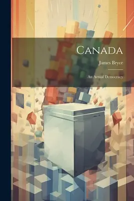 Canada: O democrație reală - Canada: An Actual Democracy