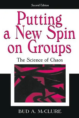 O nouă perspectivă asupra grupurilor: Știința haosului - Putting A New Spin on Groups: The Science of Chaos