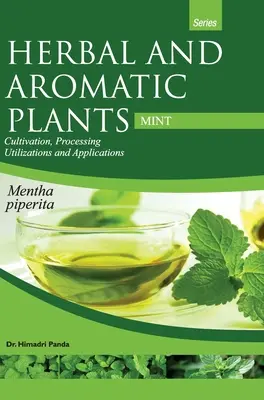 PLANTE HERBANE ȘI AROMATICE - Mentha piperita (MENTĂ) - HERBAL AND AROMATIC PLANTS - Mentha piperita (MINT)