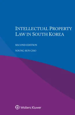 Dreptul proprietății intelectuale în Coreea de Sud - Intellectual Property Law in South Korea