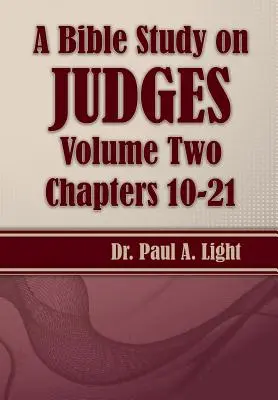 Un studiu biblic despre Judecători, volumul doi - A Bible Study on Judges, Volume Two