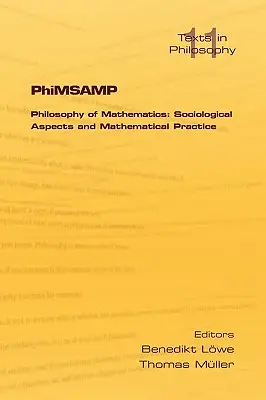 Phimsamp. Filosofia matematicii: Apsecte sociologice și practica matematică - Phimsamp. Philosophy of Mathematics: Sociological Apsects and Mathematical Practice