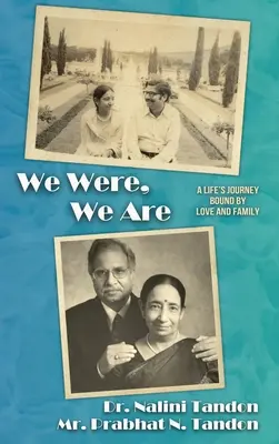 We Were, We Are: A Life's Journey Bound by Love and Family (Călătoria unei vieți legate de dragoste și familie) - We Were, We Are: A Life's Journey Bound by Love and Family