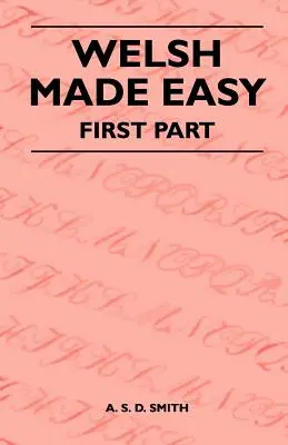 Limba galeză simplificată - Prima parte - Welsh Made Easy - First Part