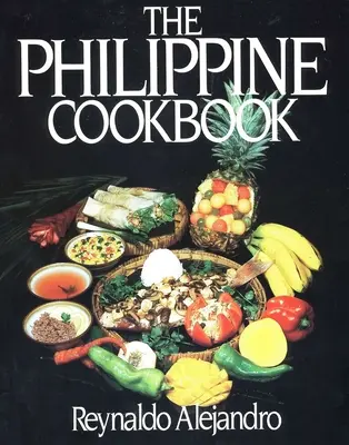 Cartea de bucate filipineză - The Philippine Cookbook