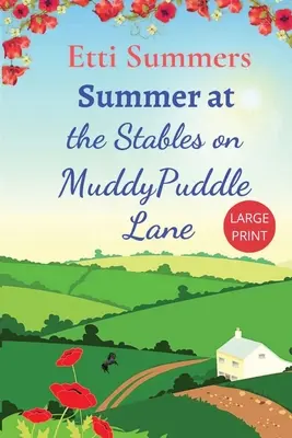Vara la grajdurile de pe Muddypuddle Lane - Summer at The Stables on Muddypuddle Lane