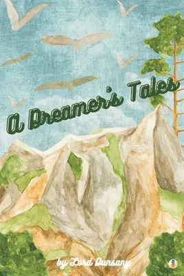 Poveștile unui visător (ilustrate) - A Dreamer's Tales (Illustrated)