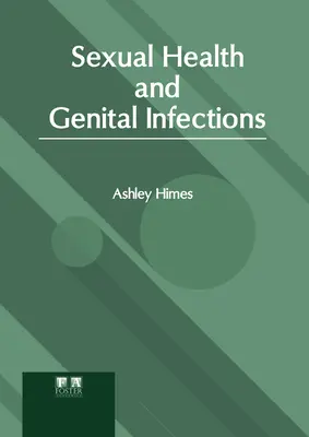 Sănătate sexuală și infecții genitale - Sexual Health and Genital Infections