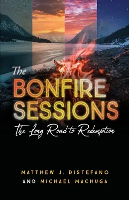 The Bonfire Sessions: Drumul lung spre răscumpărare - The Bonfire Sessions: The Long Road to Redemption