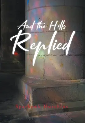 And the Hills Repliced - And the Hills Replied