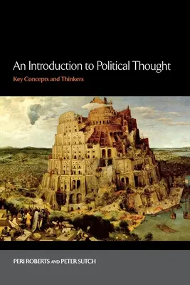 O introducere în gândirea politică: Concepte și gânditori cheie - An Introduction to Political Thought: Key Concepts and Thinkers