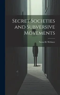 Societăți secrete și mișcări subversive - Secret Societies and Subversive Movements