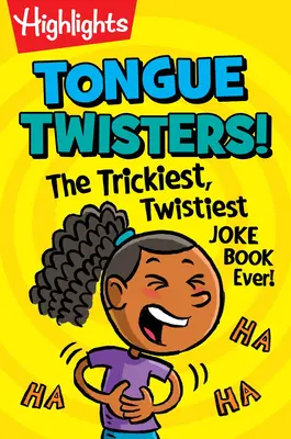 Tongue Twisters! Cea mai înșelătoare și mai întortocheată carte de glume - Tongue Twisters!: The Trickiest, Twistiest Joke Book Ever
