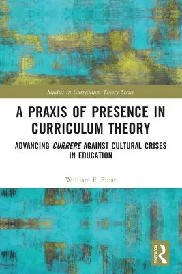 O praxis a prezenței în teoria curriculumului: Avansarea Currere împotriva crizelor culturale în educație - A Praxis of Presence in Curriculum Theory: Advancing Currere against Cultural Crises in Education