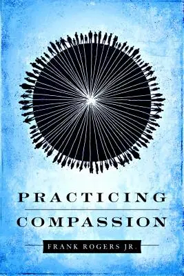 Practicarea compasiunii - Practicing Compassion