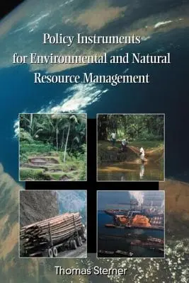 Instrumente de politică pentru gestionarea mediului și a resurselor naturale - Policy Instruments for Environmental and Natural Resource Management
