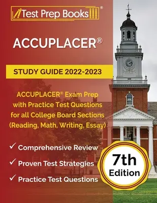 Ghid de studiu ACCUPLACER 2022-2023: Pregătire pentru examenul ACCUPLACER cu întrebări practice de testare pentru toate secțiunile College Board (citire, matematică, scriere, eseu) [7t - ACCUPLACER Study Guide 2022-2023: ACCUPLACER Exam Prep with Practice Test Questions for all College Board Sections (Reading, Math, Writing, Essay) [7t