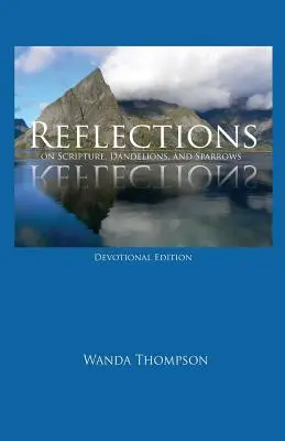 Reflecții asupra Scripturii, păpădiilor și vrăbiilor - Reflections on Scripture, Dandelions, and Sparrows