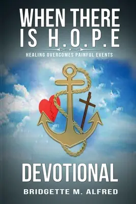 Când există H.O.P.E Devoțional - When There is H.O.P.E Devotional