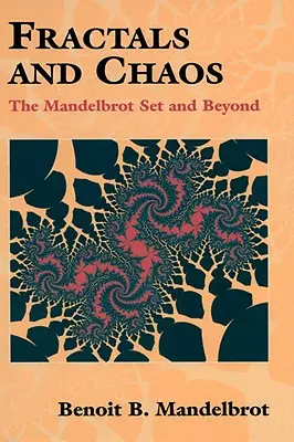 Fractali și haos: Setul Mandelbrot și dincolo de acesta - Fractals and Chaos: The Mandelbrot Set and Beyond