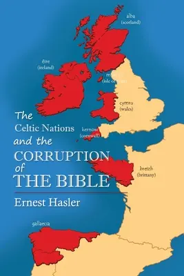 Națiunile celtice și coruperea Bibliei - The Celtic Nations and The Corruption of The Bible