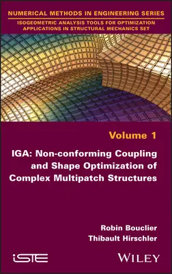 IGA: Cuplarea neconformă și optimizarea formei structurilor complexe multipatch - IGA: Non-Conforming Coupling and Shape Optimization of Complex Multipatch Structures