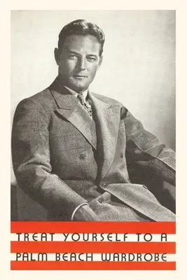 Jurnal de epocă Tratați-vă cu o garderobă Palm Beach - Vintage Journal Treat Yourself to a Palm Beach Wardrobe