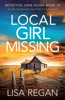 Local Girl Missing: Un thriller polițist și un roman polițist absolut de nerefuzat - Local Girl Missing: A totally unputdownable crime thriller and mystery novel