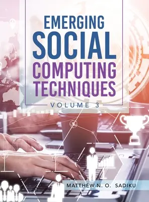 Tehnici emergente de calcul social: Volumul 3 - Emerging Social Computing Techniques: Volume 3