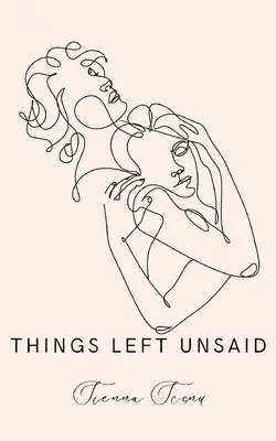 lucruri lăsate nespuse - things left unsaid
