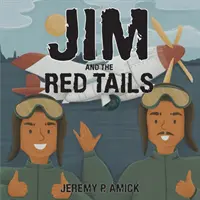 Jim și cozile roșii - Jim and the Red Tails