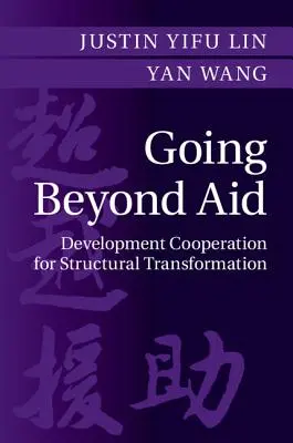 Mergând dincolo de ajutor: Cooperarea pentru dezvoltare în vederea transformării structurale - Going Beyond Aid: Development Cooperation for Structural Transformation