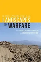 Perspective globale asupra peisajelor de război - Global Perspectives on Landscapes of Warfare